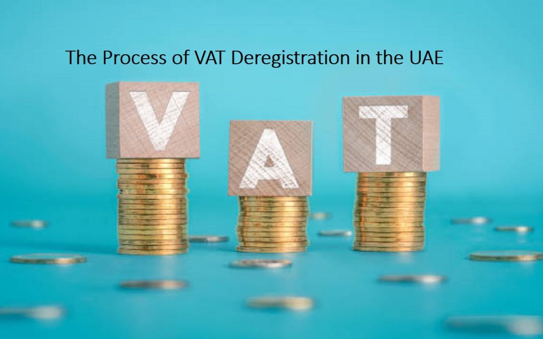 The Process of VAT Deregistration in the UAE