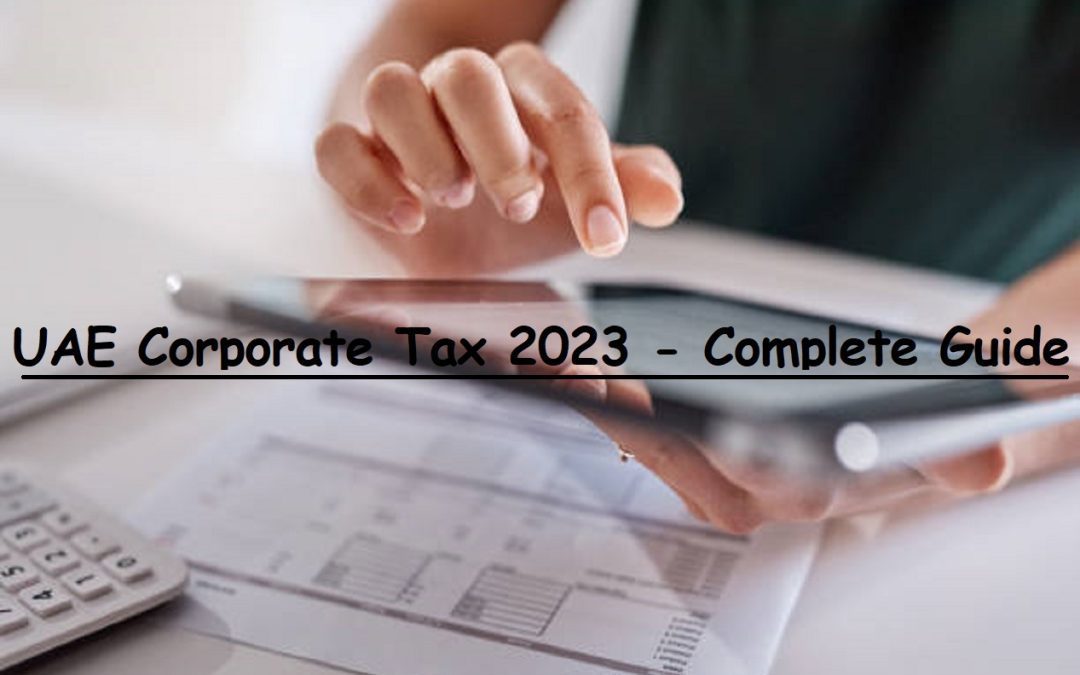 UAE Corporate Tax 2023 – Complete Guide