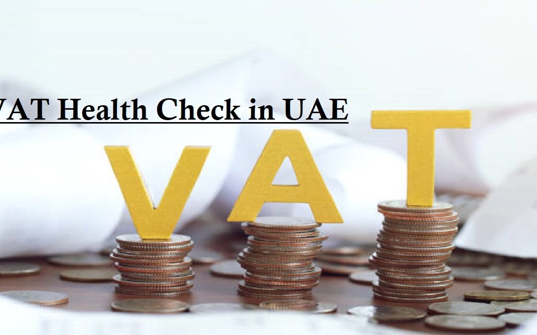 Understanding VAT Health Check: A Comprehensive Guide for Businesses in the UAE