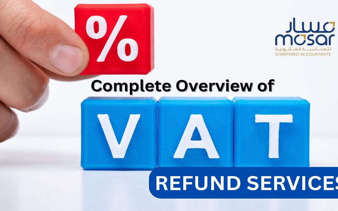 A Complete Overview of VAT Refund Services for UAE Businesses