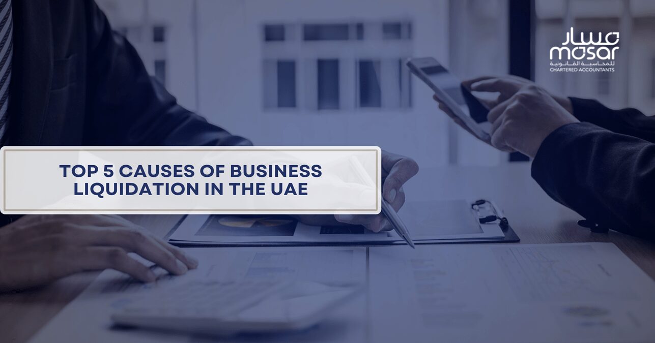 Top 5 Causes of Business Liquidation in the UAE